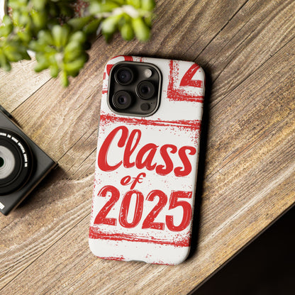 Class of 2025 - Tough Phone Cases