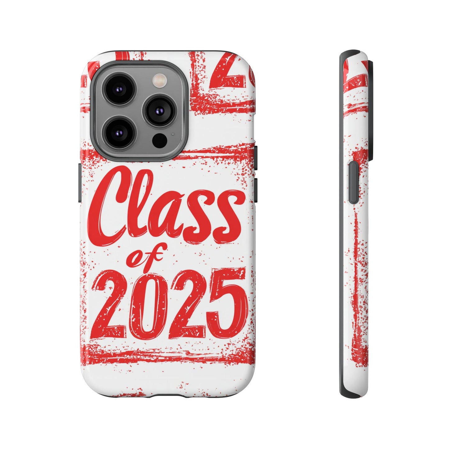 Class of 2025 - Tough Phone Cases
