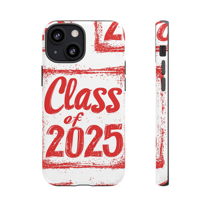 Class of 2025 - Tough Phone Cases
