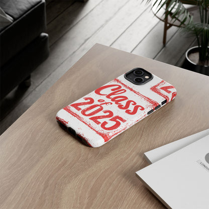 Class of 2025 - Tough Phone Cases