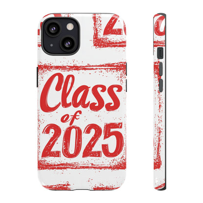Class of 2025 - Tough Phone Cases