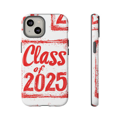 Class of 2025 - Tough Phone Cases