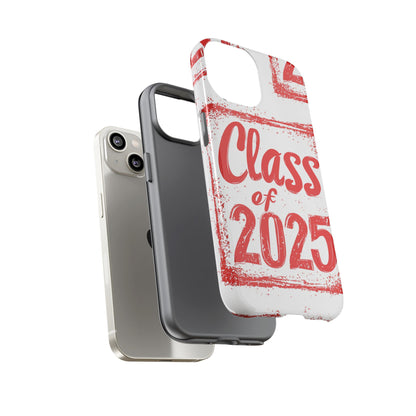 Class of 2025 - Tough Phone Cases
