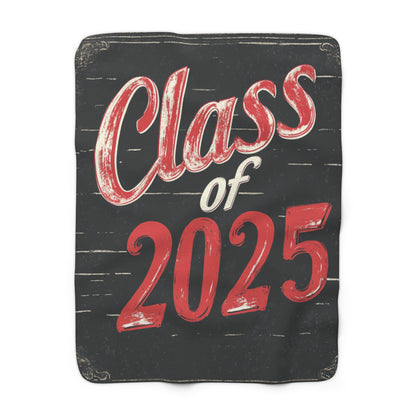 Class of 2025 - Cozy Class of 2025 Sherpa Fleece Blanket - Perfect Graduation Gift