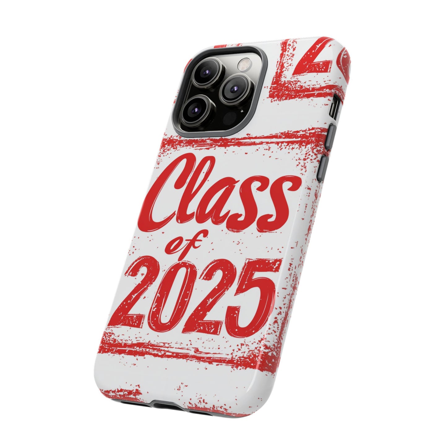 Class of 2025 - Tough Phone Cases