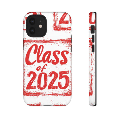 Class of 2025 - Tough Phone Cases