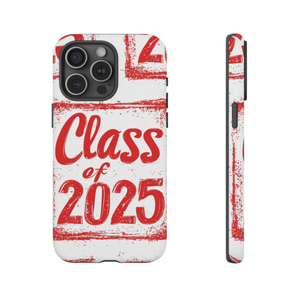 Class of 2025 - Tough Phone Cases