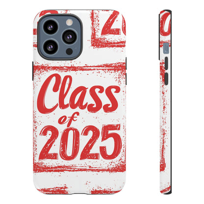 Class of 2025 - Tough Phone Cases