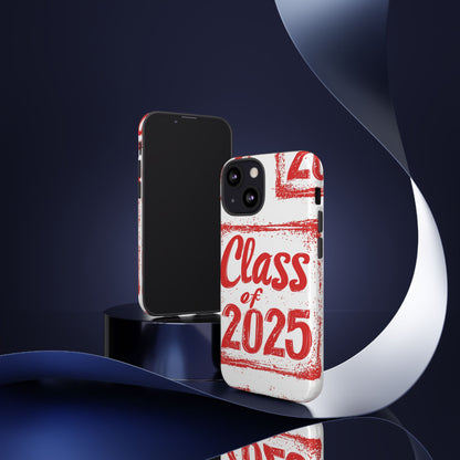 Class of 2025 - Tough Phone Cases
