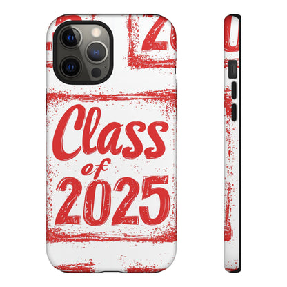 Class of 2025 - Tough Phone Cases