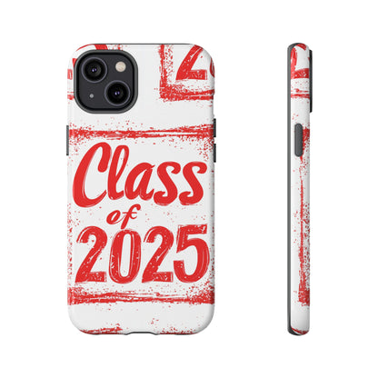 Class of 2025 - Tough Phone Cases