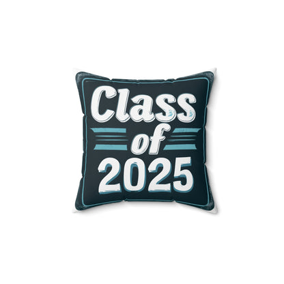 Class of 2025 - Spun Polyester Square Pillow