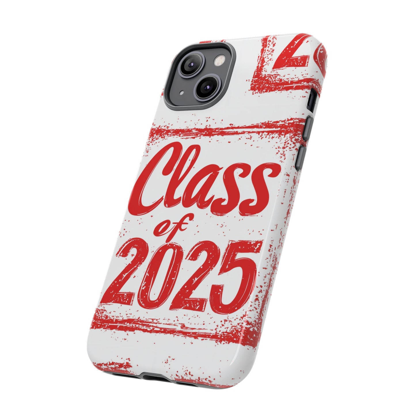 Class of 2025 - Tough Phone Cases
