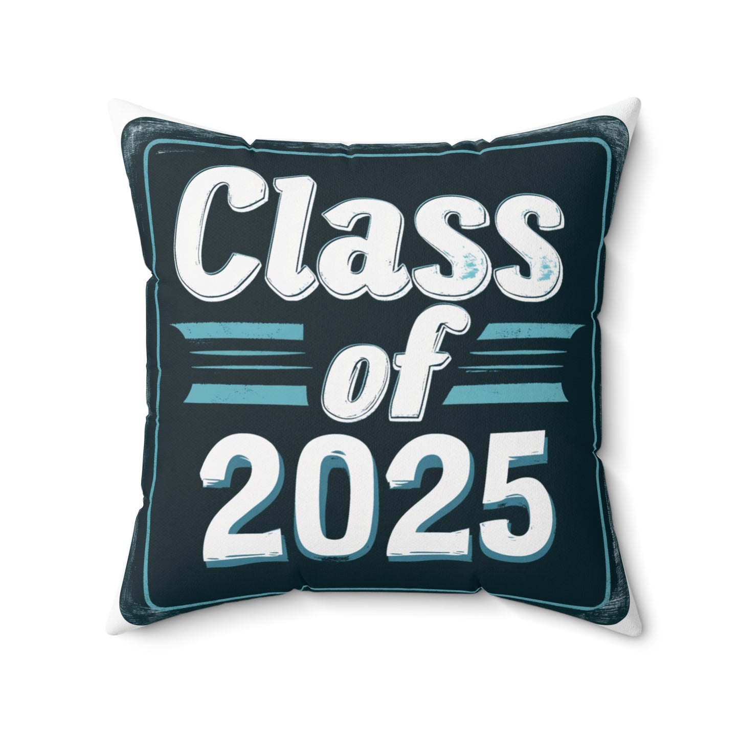 Class of 2025 - Spun Polyester Square Pillow