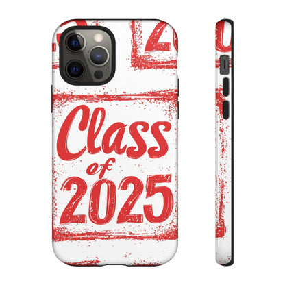 Class of 2025 - Tough Phone Cases