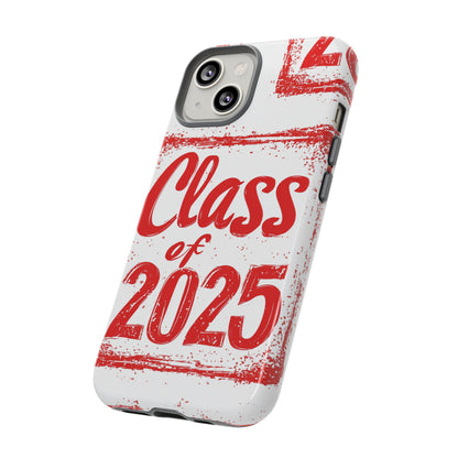 Class of 2025 - Tough Phone Cases