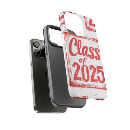 Class of 2025 - Tough Phone Cases