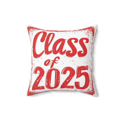 Class of 2025 - Spun Polyester Square Pillow