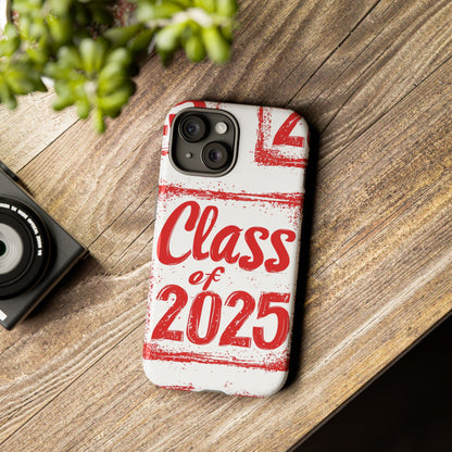 Class of 2025 - Tough Phone Cases