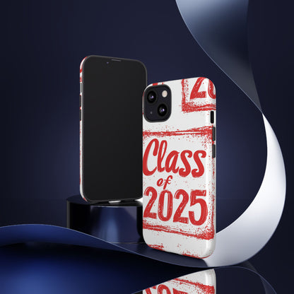 Class of 2025 - Tough Phone Cases