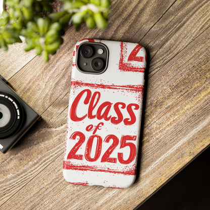 Class of 2025 - Tough Phone Cases