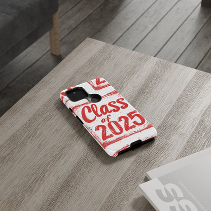Class of 2025 - Tough Phone Cases