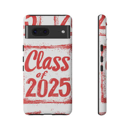 Class of 2025 - Tough Phone Cases