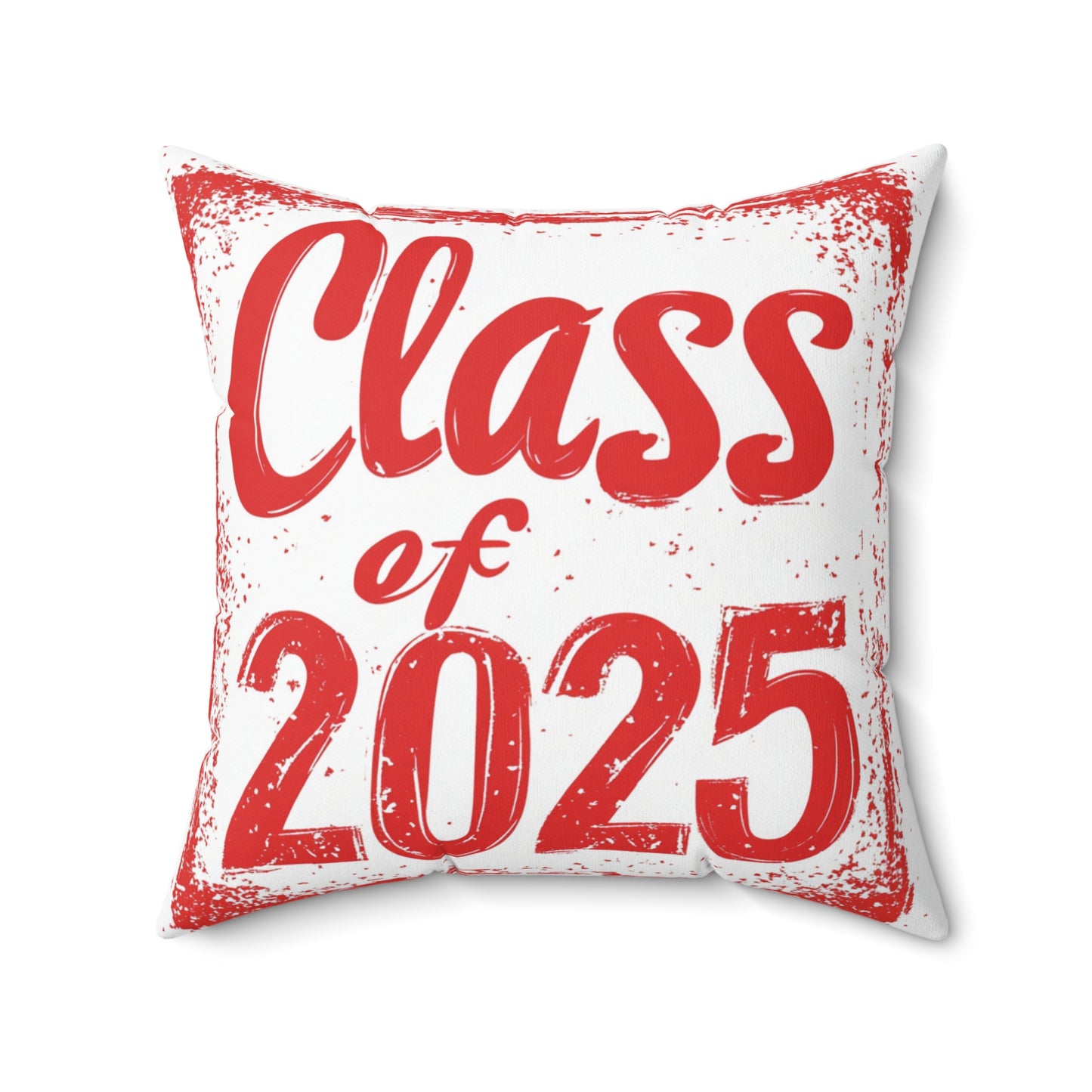 Class of 2025 - Spun Polyester Square Pillow