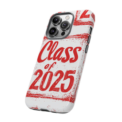 Class of 2025 - Tough Phone Cases